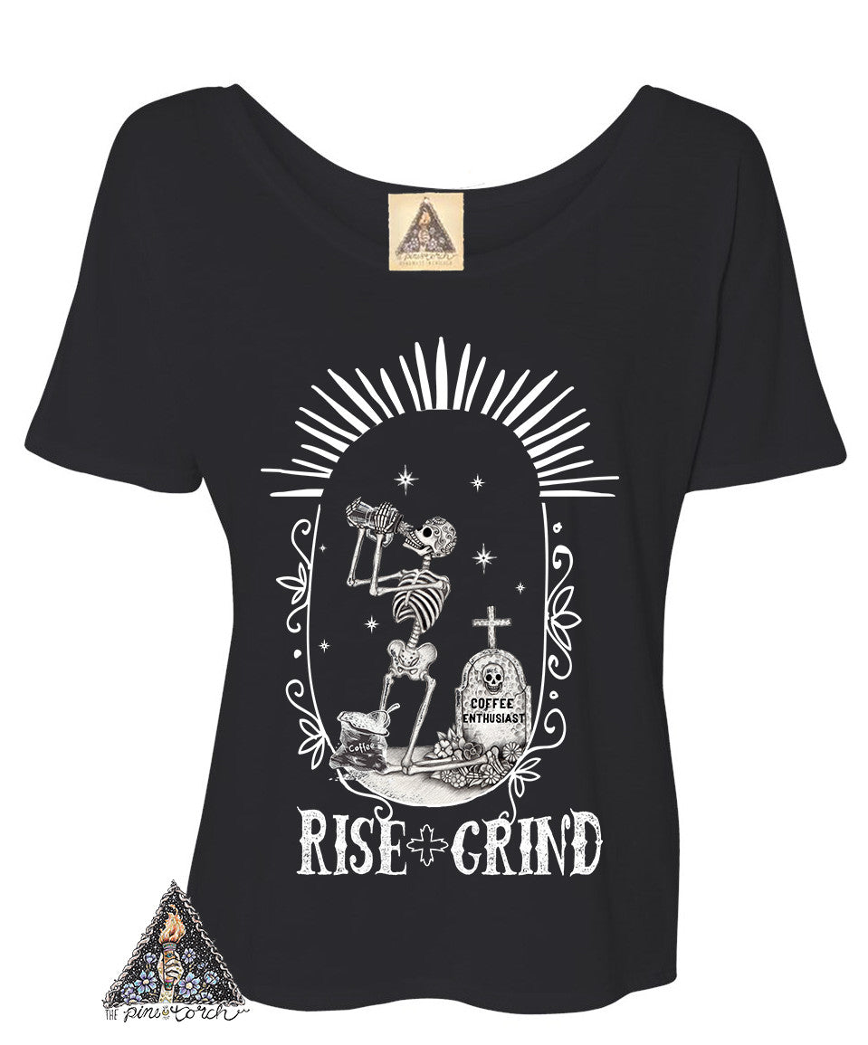 « RISE AND GRIND » WOMEN'S SLOUCHY OR UNISEX TEE