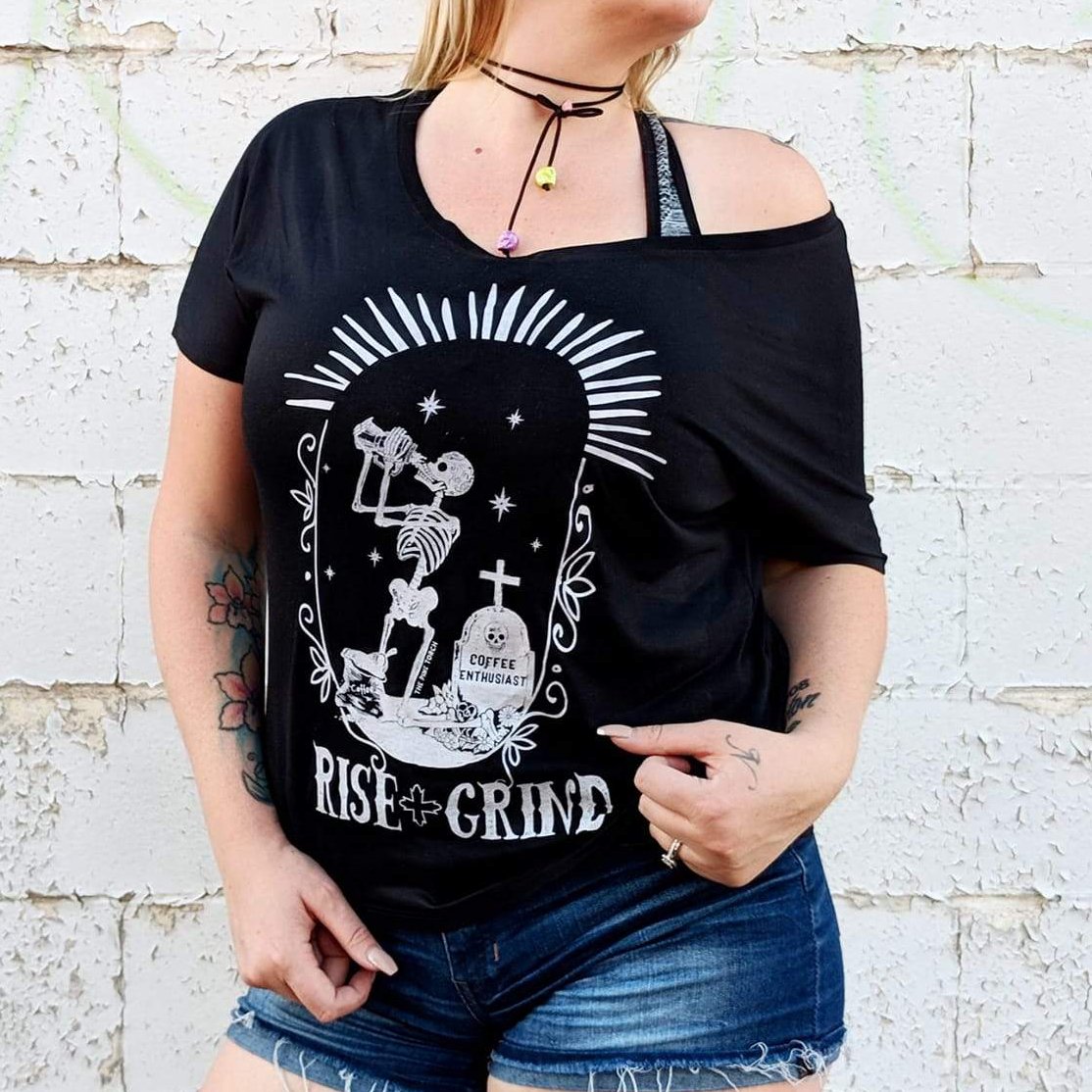 « RISE AND GRIND » WOMEN'S SLOUCHY OR UNISEX TEE