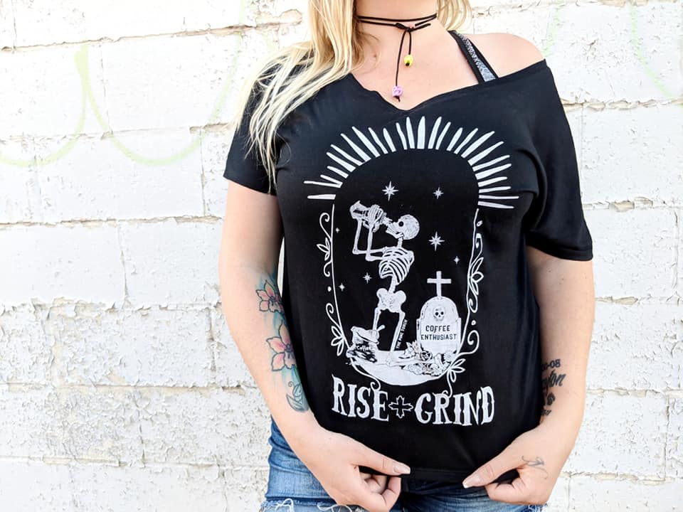 « RISE AND GRIND » WOMEN'S SLOUCHY OR UNISEX TEE