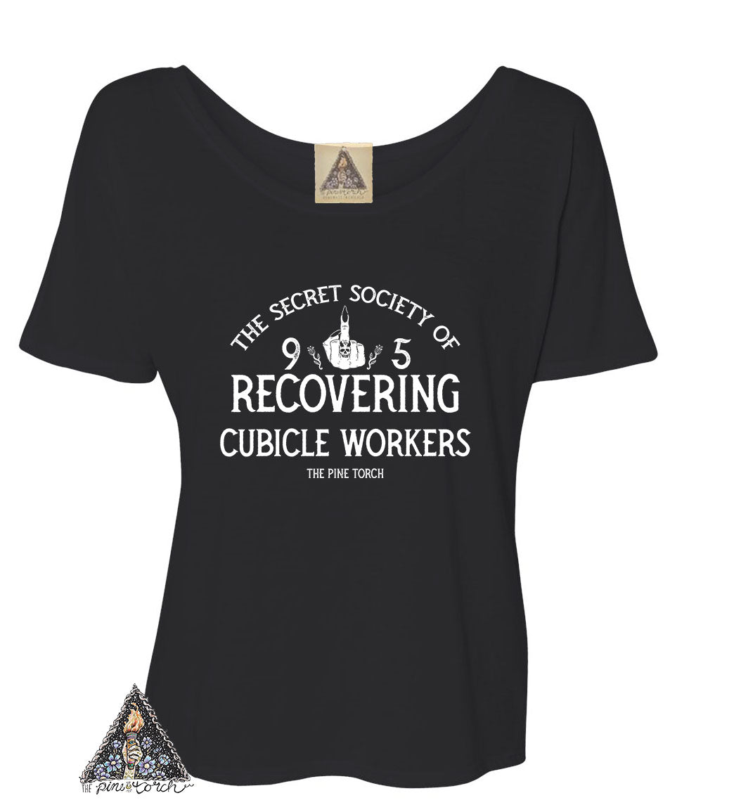« SECRET SOCIETY OF RECOVERING CUBICLE WORKERS »  SLOUCHY TEE