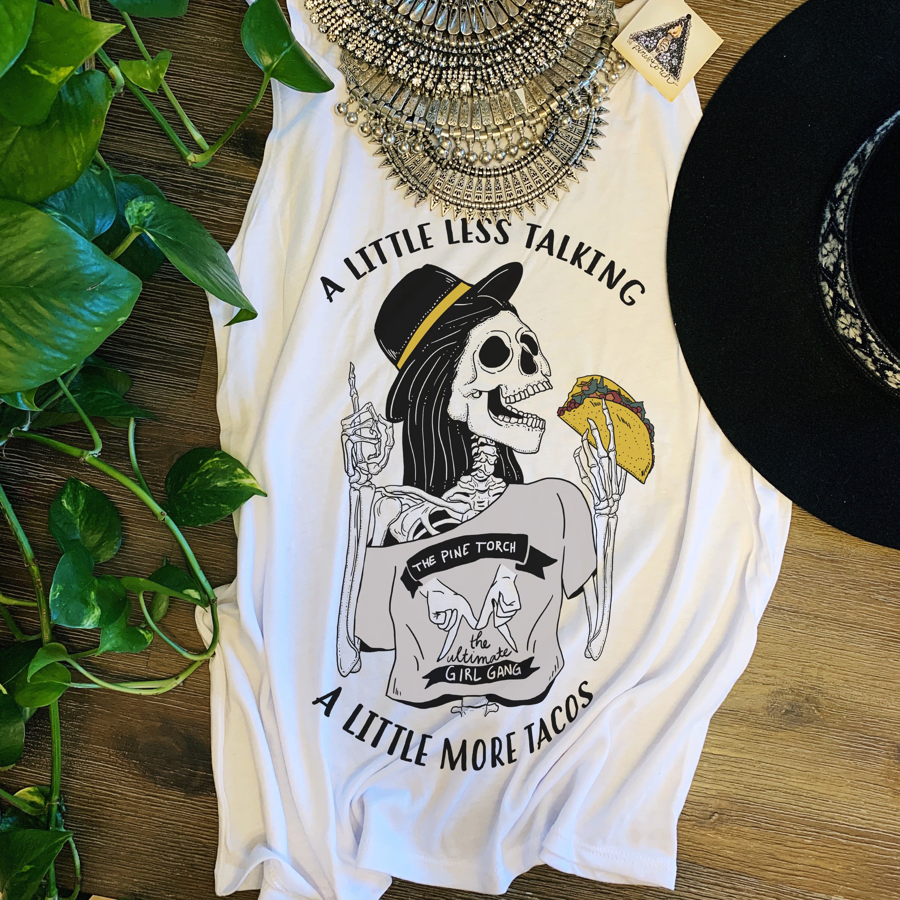 « A LITTLE LESS TALKING, A LITTLE MORE TACOS » SLOUCHY TANK